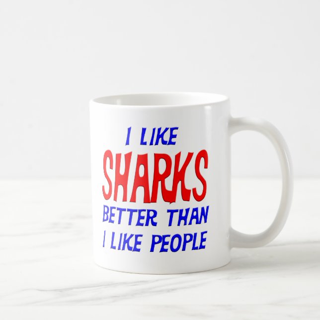 I Like Sharks Better Than I Like People Mug (Right)