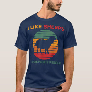 I Like Sheeps And Maybe 3 People Sheep Farmers Lam T-Shirt