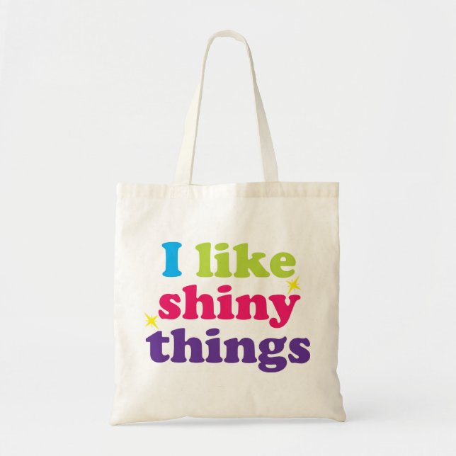 I like shiny things tote bag (Front)