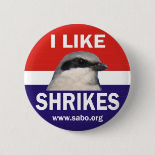 I Like Shrikes Button