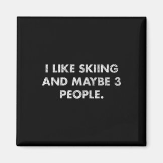 I Like Skiing And Maybe 3 People #25d22e  Magnet