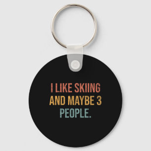 I Like Skiing And Maybe 3 People #25d23a Key Ring