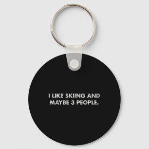 I Like Skiing And Maybe 3 People #25d23f Key Ring