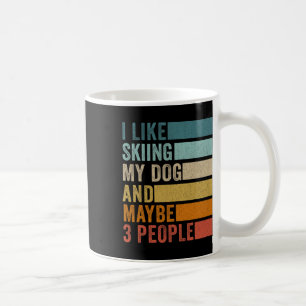 I Like Skiing My Dog And Maybe 3 People Vintage Re Coffee Mug