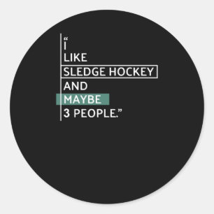 I Like Sledge Hockey Sticker