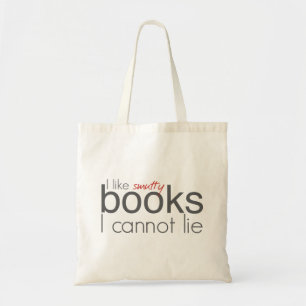 I Like Smutty Books I Cannot Lie Canvas Bag