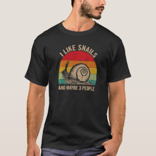 I Like Snails And Maybe 3 People Snail Graphic Ret T-Shirt