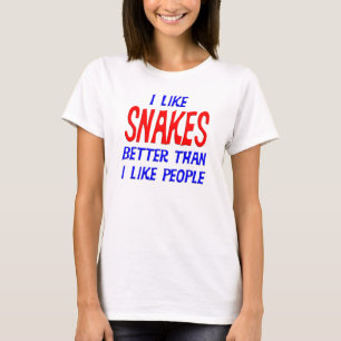 I Like Snakes Better Than I Like People T-shirt