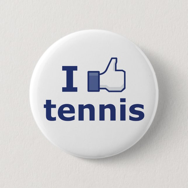 I Like Tennis 6 Cm Round Badge (Front)