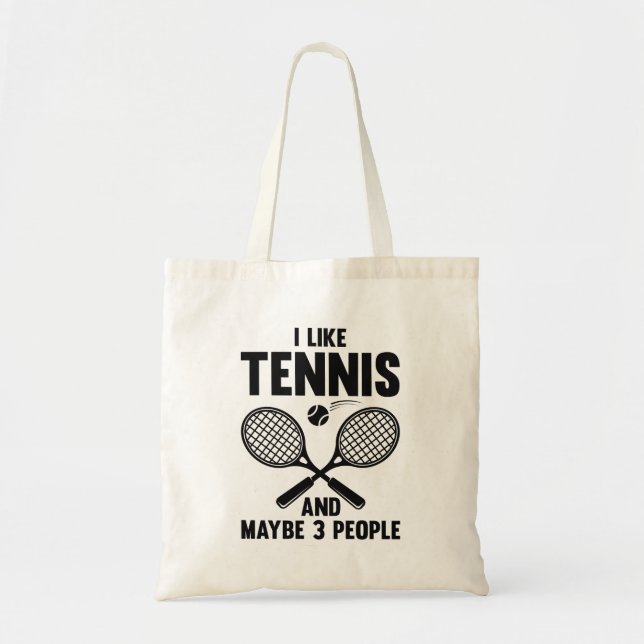 I Like Tennis And Maybe 3 People Tote Bag (Front)
