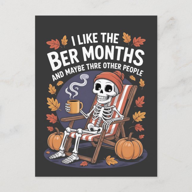 I Like the Ber Months Funny Spooky Skeleton Xmas Invitation Postcard (Front)