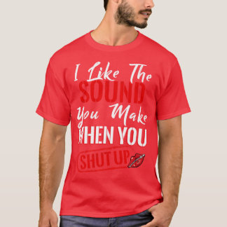 I Like The Sound T-Shirt