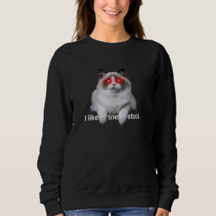I like the stock Kitty Cat Laser Eyes Sweatshirt