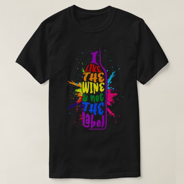 I Like The Wine Not The Label Pansexual Pride LGBT T-Shirt (Design Front)