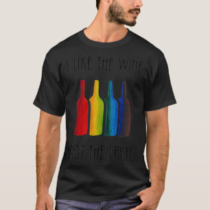 I Like the Wine, Not the Label Rainbow LGBT Pride T-Shirt