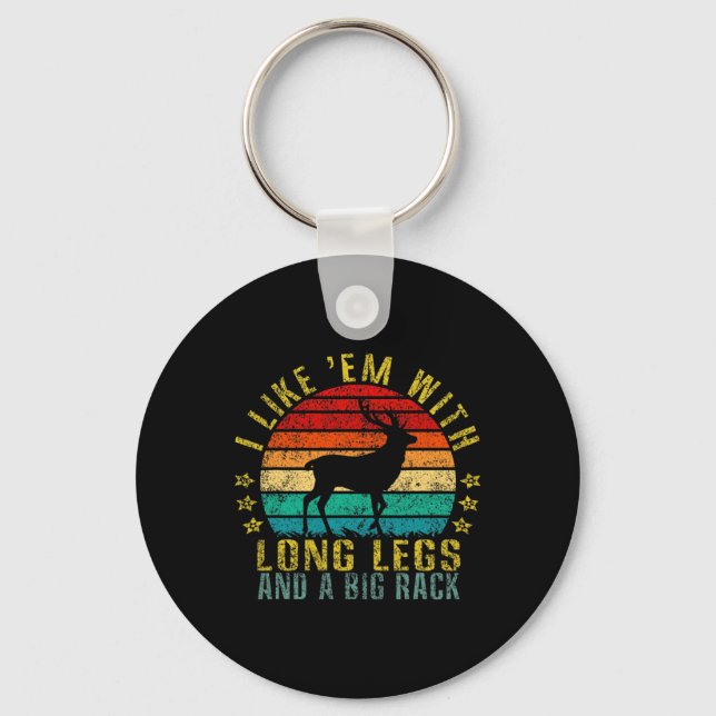 I Like Them With Long Legs And A Big Rack Funny Re Key Ring (Front)