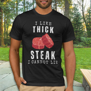 I Like Thick Steak I Cannot Lie  Funny Carnivore T-Shirt
