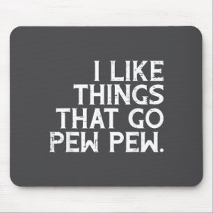 I Like Things That Go Funny Saying American Men Wo Mouse Pad
