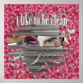 I Like to be Clean Poster