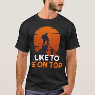I Like To Be On Top - Adventure hiking