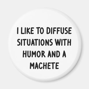 I Like to Diffuse Situations Magnet