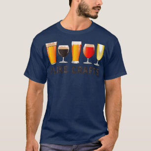 I Like To Do Crafts Beer Drink Funny T-Shirt