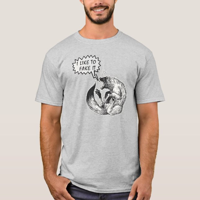 I like to fake it  T-Shirt (Front)