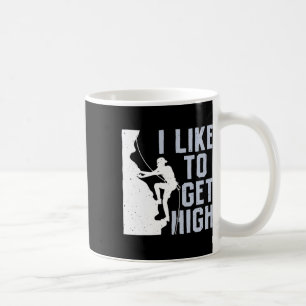 I Like To Get High Bouldering Mountain Climber Roc Coffee Mug