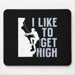 I Like To Get High Bouldering Mountain Climber Roc Mouse Pad