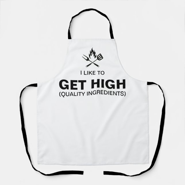 I Like To Get High Quality Ingredients  Apron (Front)