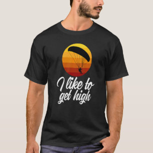 I Like To Get High Retro  Men Paraglider Adventure T-Shirt