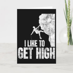 I Like To Get High - Rock Climbing Bouldering Clim Card