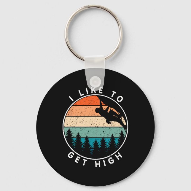 I Like To Get High Rock Climbing  Key Ring (Front)