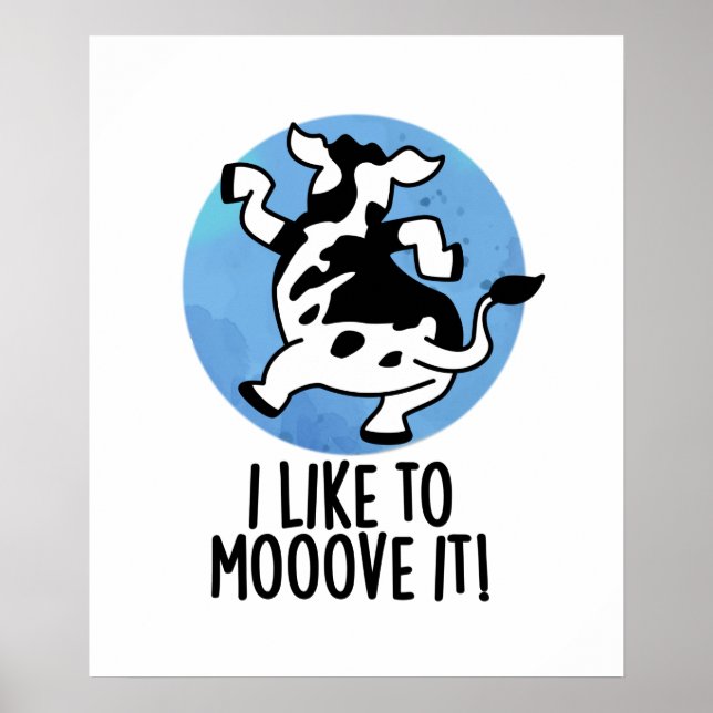 I Like To Moove It Funny Cow Pun  Poster (Front)