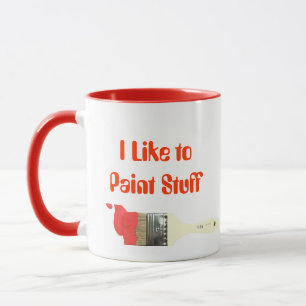 "I Like to Paint Stuff" Paintbrush Mug