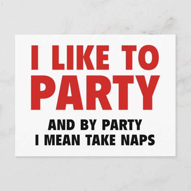I Like To Party. And By Party I Mean Take Naps. Postcard (Front)