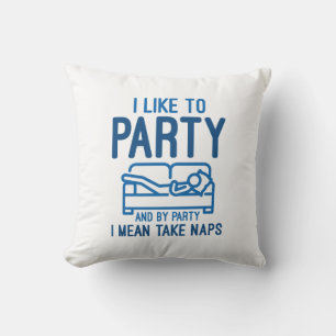 I Like To Party Cushion