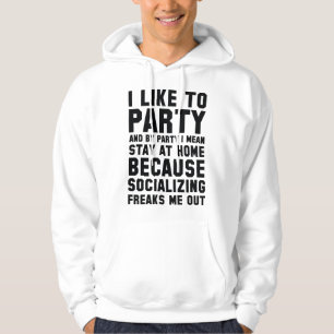 I Like To Party Hoodie