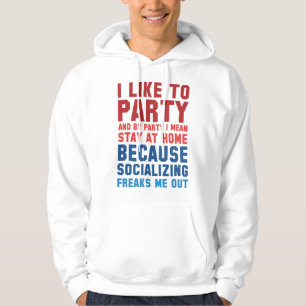 I Like To Party Hoodie