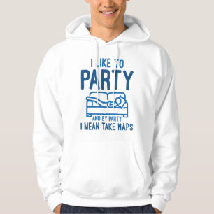 I Like To Party Hoodie