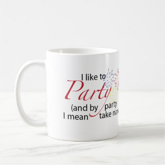 I Like to Party Mug