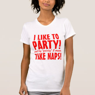 I like to party T-Shirt
