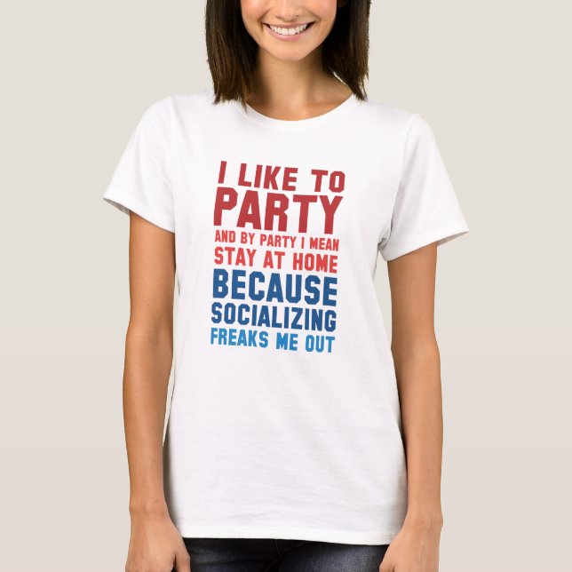 I Like To Party T-Shirt (Front)