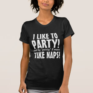 I like to party T-Shirt