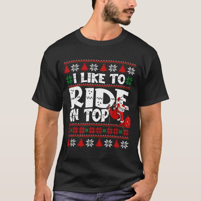 I Like To Ride On Top Funny Naughty Xmas Couple Ma (Front)