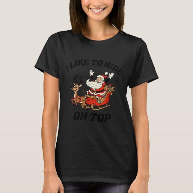 I Like To Ride On Top Funny Santa Couple Matching  (Front)