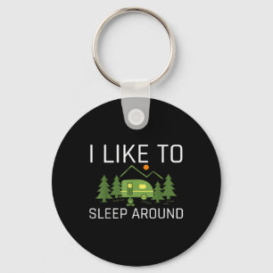 I Like To Sleep Around Gift Funny Camping Summer Key Ring