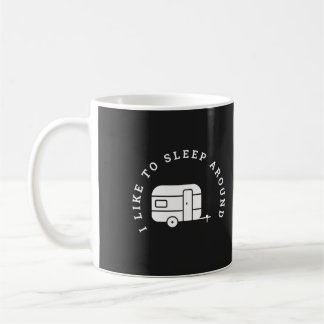 I like to Sleep Around Mug, Caravan Coffee Mug