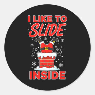 I Like To Slide Inside Christmas Humor Santa Match Classic Round Sticker