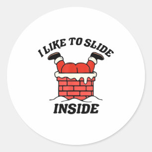 I Like To Slide Inside Funny Santa Couple Matching Classic Round Sticker